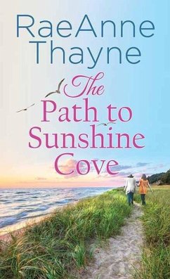 The Path to Sunshine Cove - Thayne, Raeanne