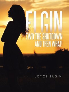 Elgin Two the Shutdown and Then What! - Elgin, Joyce