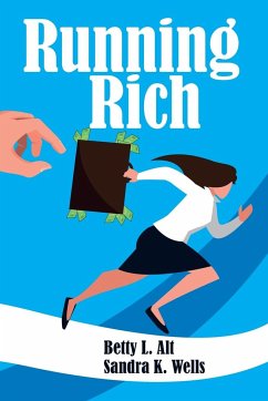 Running Rich - Alt, Betty L.; Wells, Sandra K.