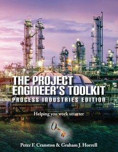 The Project Engineer's Toolkit Process Industries Edition - Cranston, Peter F; Horrell, Graham J
