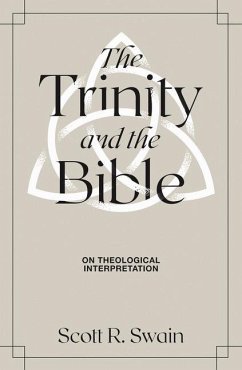 The Trinity & the Bible - Swain, Scott R