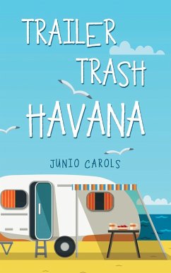 Trailer Trash Havana - Carols, Junio