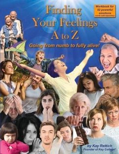 Finding Your Feelings A to Z: Going from Numb to Fully Alive - Rettich, Kay