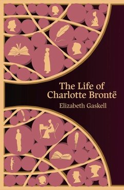 The Life of Charlotte Bronte - Gaskell, Elizabeth