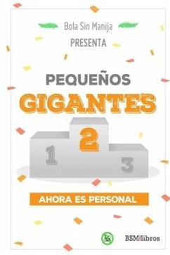 Pequeños Gigantes 2: Ahora es personal - Zurita, Marcos; Desiderato, Adrián; Godinez Galay, Francisco