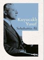Kuyucakli Yusuf - Ali, Sabahattin