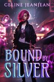 Bound by Silver (Razor's Edge Chronicles, #2) (eBook, ePUB)