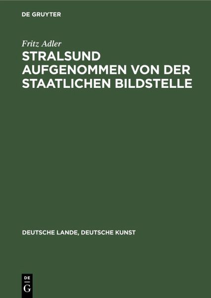 Stralsund aufgenommen von der Staatlichen Bildstelle (eBook, PDF) Stralsund aufgenommen von der Staatlichen Bildstelle (eBook, PDF)