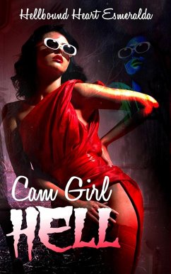 Cam Girl Hell (Hellbound Series) (eBook, ePUB) - Esmeralda, Hellbound Heart