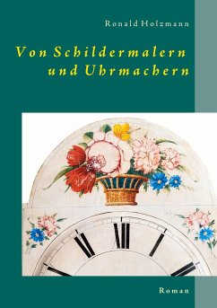 Von Schildermalern und Uhrmachern - Holzmann, Ronald