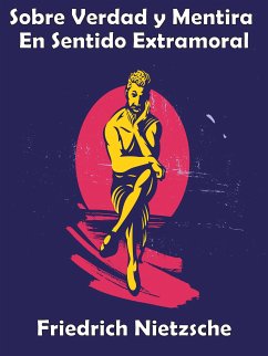 Sobre Verdad y Mentira En Sentido Extramoral (eBook, ePUB) - Nietzsche, Friedrich