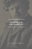 Heretics and Orthodoxy (Annotated) (eBook, ePUB)
