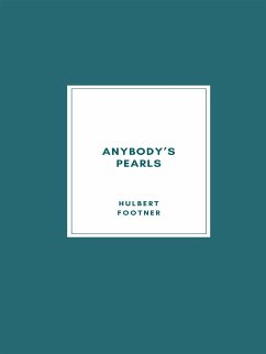 Anybody’s Pearls (eBook, ePUB) - Footner, Hulbert