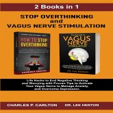 Stop Overthinking and Vagus Nerve Stimulation (2 Books in 1) (eBook, ePUB)