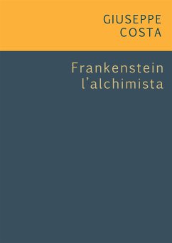 Frankentein l'alchimista (fixed-layout eBook, ePUB) - Costa, Giuseppe