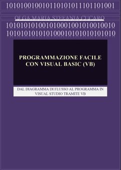 Programmazione facile con Visual Basic (VB) (eBook, ePUB) - Cucaro, Olga Maria Stefania