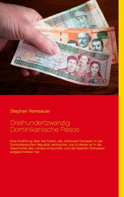 Dreihundertzwanzig Dominikanische Pesos - Ramsauer, Stephan