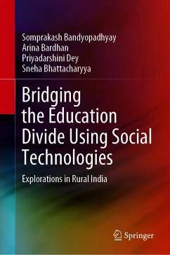 Bridging the Education Divide Using Social Technologies (eBook, PDF) - Bandyopadhyay, Somprakash; Bardhan, Arina; Dey, Priyadarshini; Bhattacharyya, Sneha