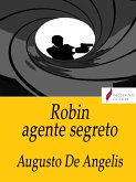 Robin agente segreto (eBook, ePUB)