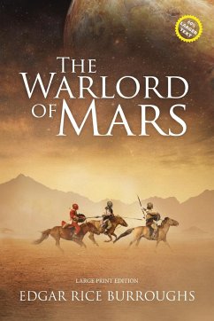 The Warlord of Mars (Annotated, Large Print) - Burroughs, Edgar Rice