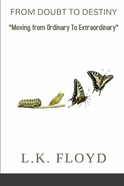 From Doubt to Destiny - Floyd, L. K.