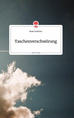 Taschenverschwörung. Life is a Story - story.one - Schilcher, Beate