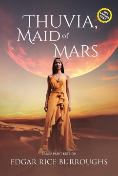 Thuvia, Maid of Mars (Annotated, Large Print) - Burroughs, Edgar Rice