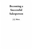 Becoming a Successful Salesperson (eBook, ePUB)