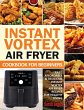 Instant Vortex Air Fryer Cookbook For... - Bild 1