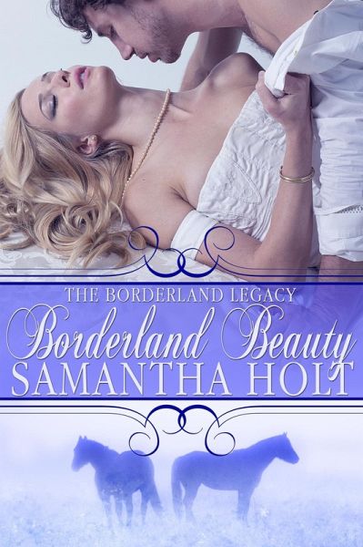 Borderland Beauty (The Borderland Legacy, #2) (eBook, ePUB) Borderland Beauty (The Borderland Legacy, #2) (eBook, ePUB)