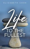Life to the Fullest (eBook, ePUB)
