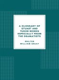 A Glossary of Stuart and Tudor Words (eBook, ePUB)