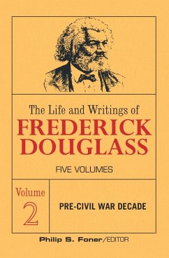 The Life and Writings of Frederick Douglass, Volume 2 - Douglass, Frederick