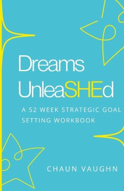 Dreams Unleashed Workbook - Vaughn, Chaun