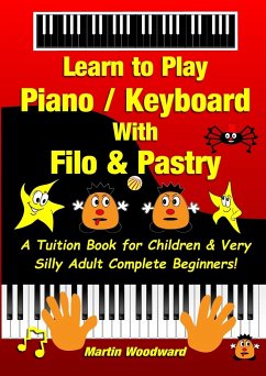 Learn to Play Piano / Keyboard With Filo & Pastry - Woodward, Martin