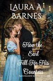 How the Earl Fell for His Countess (Matchmaking Madness, #2) (eBook, ePUB) How the Earl Fell for His Countess (Matchmaking Madness, #2) (eBook, ePUB)