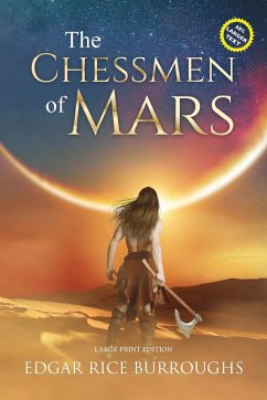 The Chessmen of Mars (Annotated, Large Print) - Burroughs, Edgar Rice