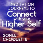 Meditation Journeys to Connect with Your Higher Self (MP3-Download)