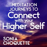 Meditation Journeys to Connect with Your Higher Self (MP3-Download)