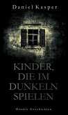 Kinder, die im Dunkeln spielen (eBook, ePUB)