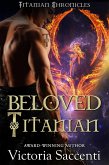 Beloved Titanian (Titanian Chronicles) (eBook, ePUB)
