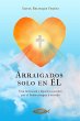 Arraigados solo en Él (eBook, ePUB) - Bild 1