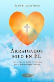 Arraigados solo en Él (eBook, ePUB)