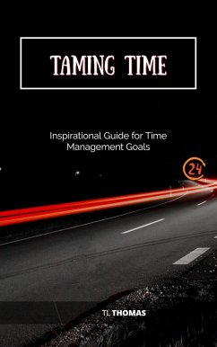 Taming Time (eBook, ePUB) - Thomas, Tl