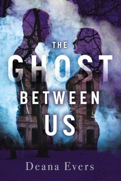 The Ghost Between Us (eBook, ePUB) - Evers, Deana