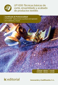 Técnicas básicas de corte, ensamblado y acabado de productos textiles. TCPF0209 (eBook, ePUB) - Innovación y Cualificación, S. L.