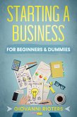 Starting A Business For Beginners & Dummies (eBook, ePUB)