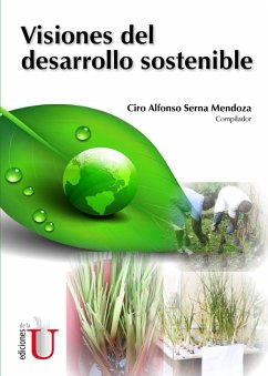 Visiones del desarrollo sostenible (eBook, PDF) - Serna Mendoza, Ciro Alfonso