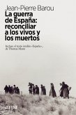 La guerra de España: reconciliar a los vivos y los muertos (eBook, ePUB)