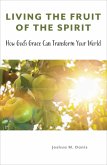 Living the Fruit of the Spirit (eBook, ePUB)